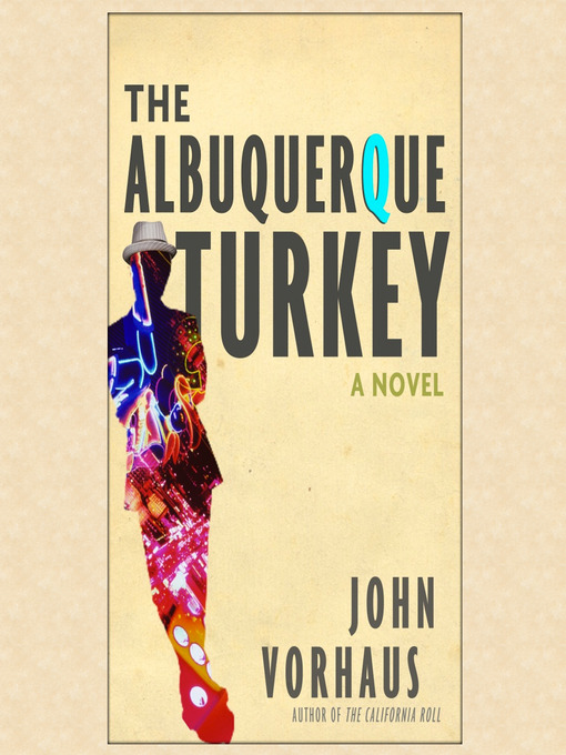 Title details for The Albuquerque Turkey by John Vorhaus - Wait list